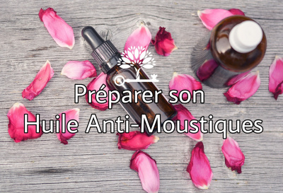Préparer son Huile Anti-Moustiques